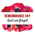 Remembrance day design concept. Poppy flowers and title Lest we forget. Hand drawn watercolor sketch illustration Royalty Free Stock Photo