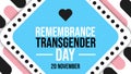 20 November is observed as Remembrance Transgender Day. Remembrance Transgender Day background, banner, poster, wallpaper. Royalty Free Stock Photo
