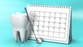 Reminder calendar for visiting the dentist. Dental appointment, check. Calendar with a tooth and a dental mirror on a Royalty Free Stock Photo