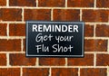 Reminder Get your flu shot.