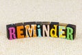 Reminder notice remember agenda forget message memory alert