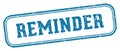 reminder stamp. reminder rectangular stamp on white background