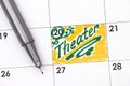 Reminder Theater in calendar with green pen.