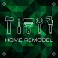 Remodeling home. Home renovation and technology concept. Repair tools on the dark green polygonal background for your web site des