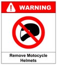 Remove motorcycle helmets icon symbol protection and prohibition, should not wear helmet in the room or area. Warning