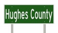 Road sign for Hughes County