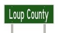 Road sign for Loup County