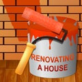 Renovating A House Means Home Renovation 3d Illustration