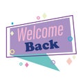 Reopening, welcome back message speech bubble, retro style background Royalty Free Stock Photo