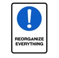 Reorganize everything warning sign Royalty Free Stock Photo