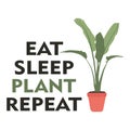 Eat, sleep, plant, repeat.