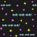 Repeating stars and text Ha-Ha-Ha! Funny seamless pattern for children. Colour print for kids. Black, blue, yellow, purple.