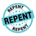 REPENT text written on blue-black stamp sign