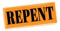 REPENT text written on orange-black stamp sign