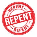 REPENT text written on red round stamp sign