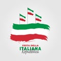 Republic Day of Italy Italy: Festa della Repubblica Italiana. Celebrated annually on June 2 in Italy