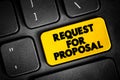 Request For Proposal - document that solicits proposal and made through a bidding process, text button on keyboard