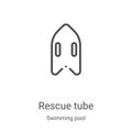 rescue tube icon vector from swimming pool collection. Thin line rescue tube outline icon vector illustration. Linear symbol for