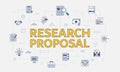 Research proposal concept with icon set with big word or text on center