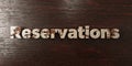 Reservations - grungy wooden headline on Maple - 3D rendered royalty free stock image