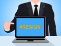 Resign Computer Hashtag Means Quit Or Resignation From Job Government Or President