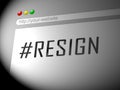 Resign Computer Hashtag Means Quit Or Resignation From Job Government Or President