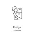 resign icon vector from office space collection. Thin line resign outline icon vector illustration. Linear symbol for use on web