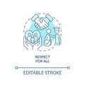 Respect for all turquoise concept icon