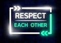 Respect each other. Motivational Concept
