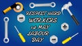 respect hard workers massage for labour day Royalty Free Stock Photo