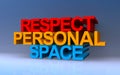 respect personal space on blue