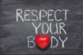 Respect your body heart