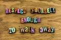 Respect yourself positive attitude character