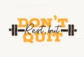 Rest But Don\'t Quit inspirational gym quote with barbell. Sport motivational concept vector illustration