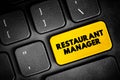 Restaurant Manager ensure restaurants run smoothly and efficiently, text button on keyboard, concept background