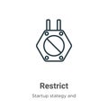 Restrict outline vector icon. Thin line black restrict icon, flat vector simple element illustration from editable startup stategy