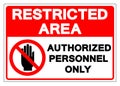 Restricted Area Authorized Personnel Only Symbol Sign, Vector Illustration, Isolate On White Background Label. EPS10 Royalty Free Stock Photo