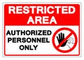 Restricted Area Authorized Personnel Only Symbol Sign, Vector Illustration, Isolate On White Background Label. EPS10 Royalty Free Stock Photo