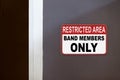 Restricted Area, band members only