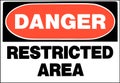 Restricted area danger sign Royalty Free Stock Photo