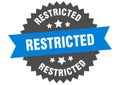 restricted sign. restricted round isolated ribbon label.