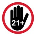 21+ restriction flat sign with hand isolated on white background. Age limit symbol.No under twentyone years warning illustration Royalty Free Stock Photo