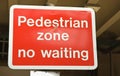 Restriction in Pedestrian zone .