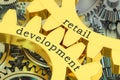 Retail development concept on the gears, 3D rendering Royalty Free Stock Photo