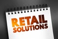 Retail Solutions text on notepad, business concept background Royalty Free Stock Photo