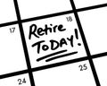 Retire TODAY Royalty Free Stock Photo