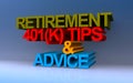 Retirement 401k tips and advice on blue Royalty Free Stock Photo