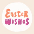 Easter wishes. Retro card for decorative design. Vector illustration banner, card, postcard. Modern hand drawn font Hand