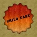 Retro CHILD CARE text on wood panel background.