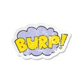 retro distressed sticker of a cartoon burp text